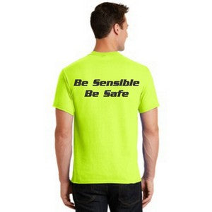 SAFETY SLOGAN T-SHIRT -- BE SENSIBLE BE SAFE